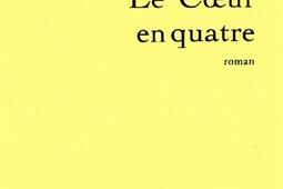 Le Coeur en quatre_Grasset_.jpg