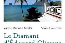 Le Diamant dEdouard Glissant  une maison du ToutMonde_P Rey_Editions de lInstitut du ToutMonde_9782384820535.jpg