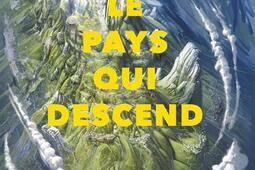 Le Pays qui descend Vol 1_R Laffont_9782221272619.jpg