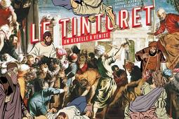 Le Tintoret : un rebelle à Venise.jpg