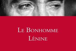 Le bonhomme Lenine_Grasset_9782246837183.jpg