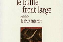 Le buffle front large. Le fruit interdit.jpg