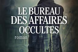 Le bureau des affaires occultes Vol 1_Albin Michel_9782226460745.jpg