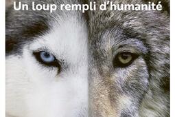 Le chien : un loup rempli d'humanité.jpg