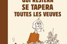 Le dernier qui restera se tapera toutes les veuves : nécrologies (1969-2013).jpg