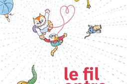 Le fil entre nos coeurs_Joie de lire_9782889086856.jpg