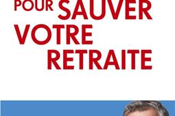 Le guide pour sauver votre retraite  quel que soit votre age des solutions existent_R Laffont.jpg