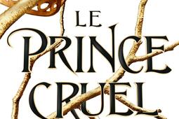 Le peuple de lair Le prince cruel_Rageot_9782700273885.jpg