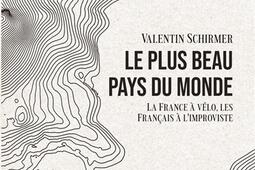 Le plus beau pays du monde  la France a velo l_Les editions du Verbe Haut_9782491187439.jpg