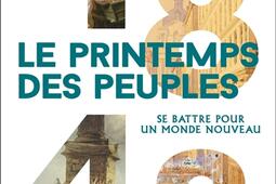 Le printemps des peuples  1848  se battre pour u_Flammarion_9782081482050.jpg