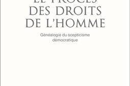 Le proces des droits de lhomme  genealogie du_Seuil_9782021181005.jpg