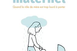 Le regret maternel  quand le role de mere est trop lourd a porter_Larousse_9782036024878.jpg