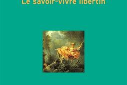 Le savoir-vivre libertin.jpg