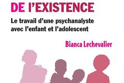 Le souffle de l'existence : le travail d'une psychanalyste avec l'enfant et l'adolescent.jpg