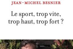 Le sport trop vite trop haut trop fort _R Laffont_Institut national du sport de lexpertise et de la performance.jpg