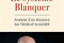 Le système Blanquer : analyse d'un discours sur l'école et la société.jpg