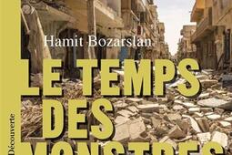 Le temps des monstres : le monde arabe, 2011-2021.jpg