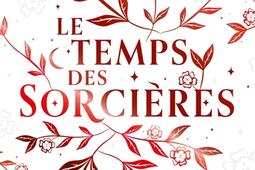 Le temps des sorcieres_Le Livre de poche_9782253243755.jpg