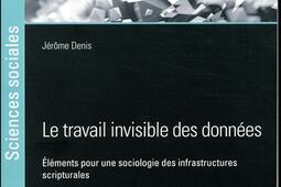 Le travail invisible des données : éléments pour une sociologie des infrastructures scripturales.jpg