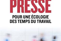 Le travail pressé : pour une écologie des temps du travail.jpg