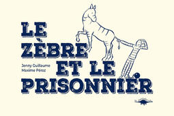 Le zèbre et le prisonnier.jpg
