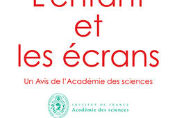 Lenfant et les ecrans  un avis de lAcademie d_le Pommier_9782746506497.jpg
