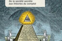 Les Illuminati  de la societe secrete aux theories du complot_Tallandier.jpg