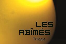 Les abîmes  trilogie_Ed theatrales_9782842609313.jpg