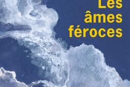 Les ames feroces_Ed de lOlivier_9782823621020.jpg