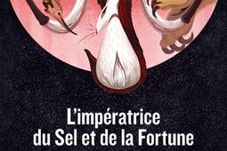 Les archives des CollinesChantantes Limperatrice du sel et de la fortune_Atalante_9791036001314.jpg