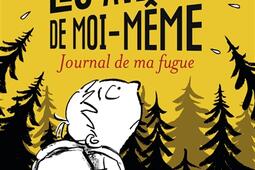 Les aventures de moimeme Journal de ma fugue_FlammarionJeunesse.jpg