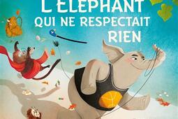 Les contes de la chouette. Vol. 3. L'éléphant qui ne respectait rien.jpg