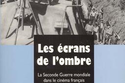 Les ecrans de lombre  la Seconde Guerre mondial_CNRS Editions_.jpg