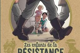 Les enfants de la Résistance. Vol. 1. Premières actions.jpg