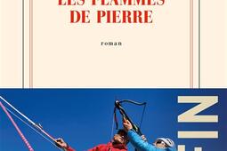 Les flammes de pierre_Gallimard_9782072930119.jpg