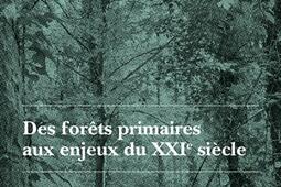 Les forets  des forets primaires aux enjeux du _Fremeaux  associes_9782844689658.jpg