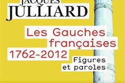 Les gauches françaises : 1762-2012. Figures et paroles.jpg