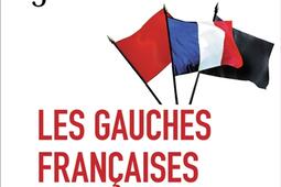 Les gauches françaises : histoire, politique et imaginaire : 1762-2012.jpg