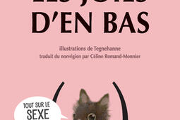 Les joies den bas  tout sur le sexe feminin_Actes Sud_9782330191344.jpg