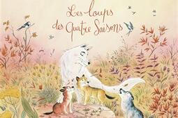 Les loups des quatre saisons_Pere CastorFlammarion_9782080438119.jpg