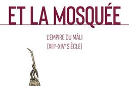 Les masques et la mosquée : l'empire du Mâli (XIIIe-XIVe siècle).jpg