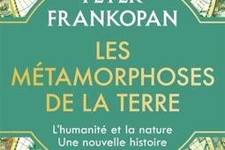 Les metamorphoses de la Terre  lhumanite et la_Tallandier_9791021059887.jpg