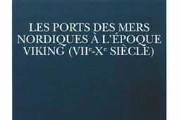 Les ports des mers nordiques a lepoque viking _Brepols_9782503575803.jpg
