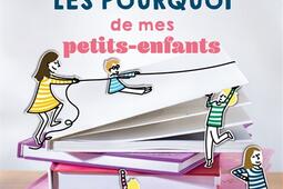 Les pourquoi de mes petits-enfants.jpg