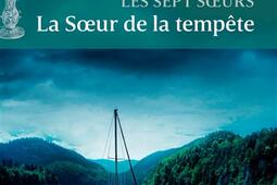 Les sept soeurs Vol 2 La soeur de la tempete _Le Livre de poche_9782253262336.jpg
