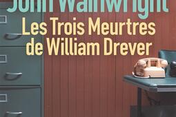 Les trois meurtres de William Drever.jpg