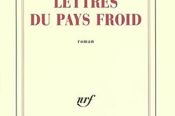 Lettres du pays froid_Gallimard_.jpg