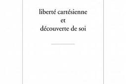 Liberte cartesienne et decouverte de soi_Encre marine_9782350880709.jpg