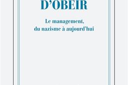 Libres dobeir  le management du nazisme a auj_Gallimard_9782072789243.jpg