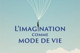 Limagination comme mode de vie_PUF_9782130842736.jpg